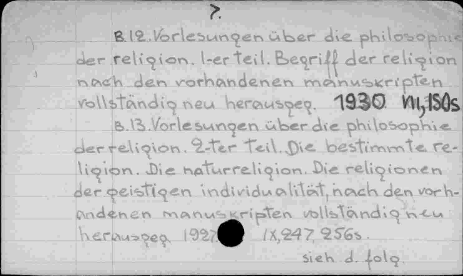 ﻿?.
E 12..	Jx-e. pKiicr^op••-.'.«■
der reU^iors. L-er "tciL E>e<jri	tier religion
r\ (Ac^Vx den vorV>Pxnder»en rrxcnrx'A-oKri pV« n VoWbtG\nJi^ vxem	1930 KijISOs
_ &>.¥?>.V6r\esv\n<jen <xt>er dve. pVxi\obopYV\«. cier reA\p\cm. ^.-"ter	tjes'tirrkvnl«. V<_-
V^ion. tAA^Urre.K<^vorv ^ie. re,Vt^ior>en cder	knd'v’idxA O'tAcXYj r\c\cl\ <den ^orV\-
C\n<i«.ir\en rvA£\nM^<ri^*Terx	n<<A
SieVi <J.